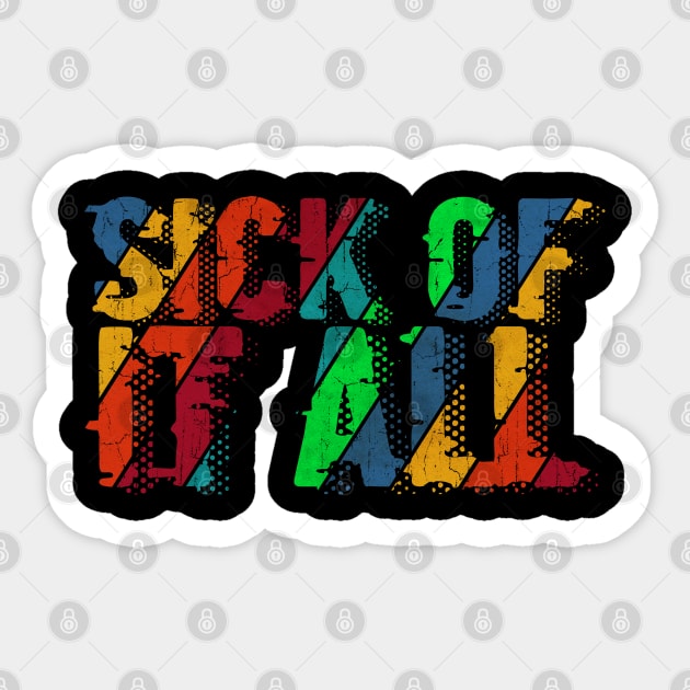 vintage color Sick Of It All Sticker by Rada.cgi